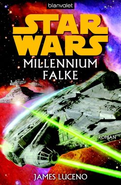 Star Wars. Millennium Falke von Kasprzak,  Andreas, Luceno,  James