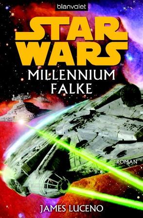 Star Wars™ Millennium Falke von Kasprzak,  Andreas, Luceno,  James