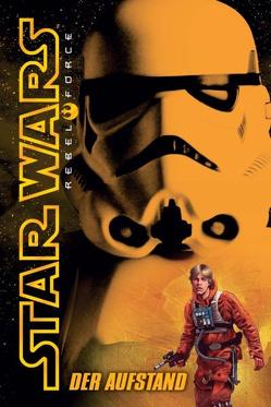 Star Wars Rebel Force von Wheeler,  Alex