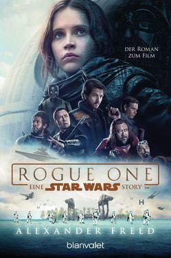 Star Wars™ – Rogue One von Freed,  Alexander, Kasprzak,  Andreas