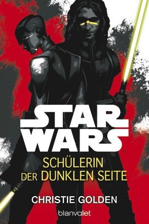 Star Wars™ – Schülerin der dunklen Seite von Golden,  Christie, Kasprzak,  Andreas