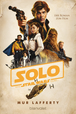 Star Wars™ Solo von Kasprzak,  Andreas, Lafferty,  Mur