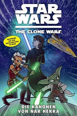 Star Wars: The Clone Wars (zur TV-Serie) von de Falco,  Tom, Etherington,  Robin, Hoskin,  Rik, Ponce,  Andres, Roberts,  Tanya, Silney,  Will