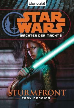 Star Wars™ Wächter der Macht 3 von Denning,  Troy, Kasprzak,  Andreas