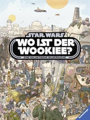 Star Wars™ Wo ist der Wookiee? von Hensel,  Wolfgang