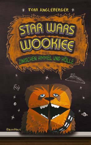 Star Wars Wookiee – Zwischen Himmel und Hölle von Angleberger,  Tom, Schmidt,  Dietmar