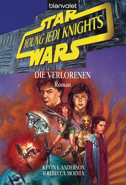 Star Wars. Young Jedi Knights 3. Die Verlorenen von Anderson,  Kevin J.