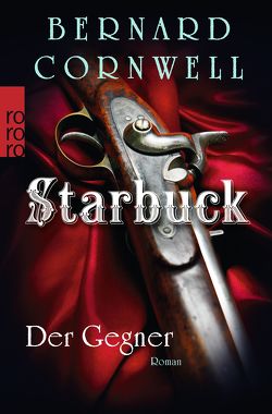 Starbuck: Der Gegner von Cornwell,  Bernard, Fell,  Karolina