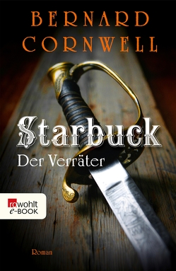 Starbuck: Der Verräter von Cornwell,  Bernard, Fell,  Karolina