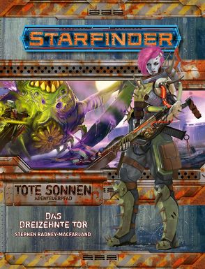 Starfinder Tote Sonnen 5 von 6 Das Dreizehnte Tor von Kallio,  with Mikko, Keeley,  Jason, Liddell,  Lyz, Lundeen,  Ron, Moreland,  Mark, Radney-MacFarland,  Stephen, Stephens,  Owen K. C.