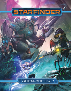 Starfinder Alienarchiv 2 von Alexandrov,  Alexandur, Alvarez,  David, Augunas,  Alexander, Baker,  Kate, Balzer,  Helge C., Borazio,  Leonardo, Compton,  John, Daigle,  Adam, Duckwitz,  Brian, Fares,  Jorge, Ferron,  Eleanor, Jacobs,  James, Kallio,  Mikko, Keeley,  Jason, Kinnigkeit,  Matthias, Kunz,  Amanda Hamon, Kuteynikov,  Roman Roland, Lago,  Alberto Dal, Liddell,  Lyz, Lomotan,  Raph, Lundeen,  Ron, McCreary,  Robert G., Melvin,  David, Moreland,  Mark, Moreno,  Victor Manuel Leza, Morris,  Matt, Nanitchkov,  Alexander, Ng,  Adrian, Paganessi,  Mirco, Pajaron,  Mary Jane, Pasini,  Joe, Pellazar,  Lacy, Ross,  David N., Rowe,  Stephen, Salimova,  Ainur, Sims,  Chris, Solhan,  Firat, Stephens,  Owen K. C., Sutter,  James L., Tapia,  Matias, Taylor,  Russ, Toledo,  Rodrigo Gonzalez