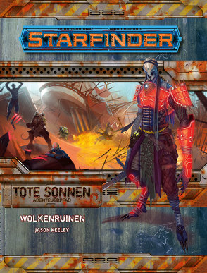 Starfinder Tote Sonnen 4 von 6 Wolkenruinen von Keeley,  Jason, Pasini,  Joe, Stephens,  Owen K. C.