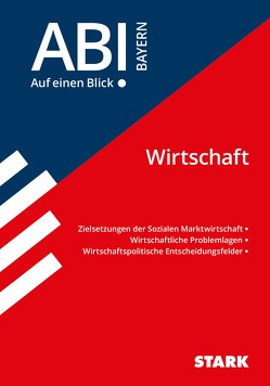 STARK Abi – auf einen Blick! Wirtschaft/Recht: Wirtschaft