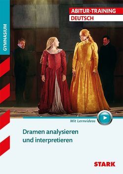 STARK Abitur-Training – Deutsch Dramen analysieren und interpretieren