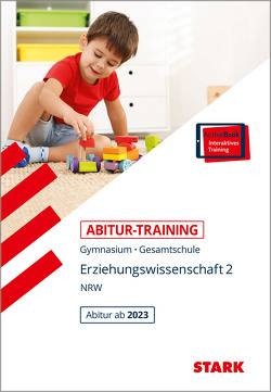 STARK Abitur-Training – Erziehungswissenschaft Band 2 – NRW – ab 2023 von Frohmann-Stadtlander,  Matthias, Kleinwegener,  Stephanie