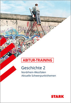 STARK Abitur-Training – Geschichte Band 2 – NRW