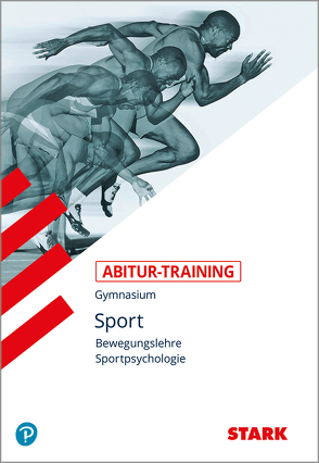 STARK Abitur-Training Sport – Bewegungslehre und Sportpsychologie von Peters,  Wolfram