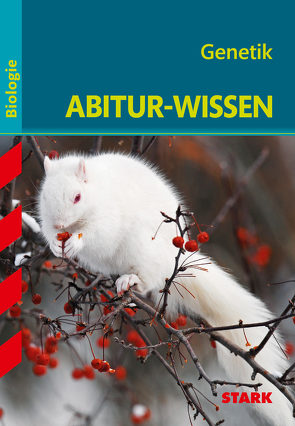 STARK Abitur-Wissen – Biologie – Genetik von Kollmann,  Dr. Albert