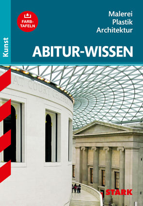 STARK Abitur-Wissen Kunst – Malerei, Plastik und Architektur von Pfeuffer,  Barbara