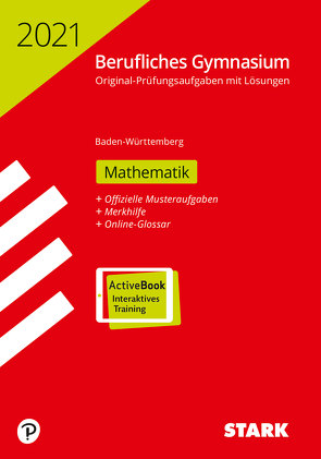 STARK Abiturprüfung Berufliches Gymnasium 2021 – Mathematik – BaWü