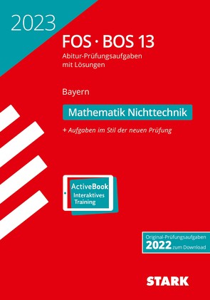 STARK Abiturprüfung FOS/BOS Bayern 2023 – Mathematik Nichttechnik 13. Klasse