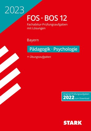 STARK Abiturprüfung FOS/BOS Bayern 2023 – Pädagogik/Psychologie 12. Klasse