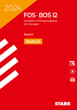 STARK Abiturprüfung FOS/BOS Bayern 2024 – Deutsch 12. Klasse