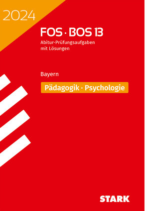 STARK Abiturprüfung FOS/BOS Bayern 2024 – Pädagogik/Psychologie 13. Klasse