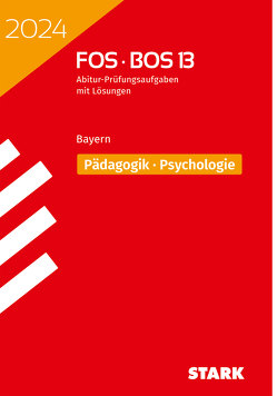 STARK Abiturprüfung FOS/BOS Bayern 2024 – Pädagogik/Psychologie 13. Klasse