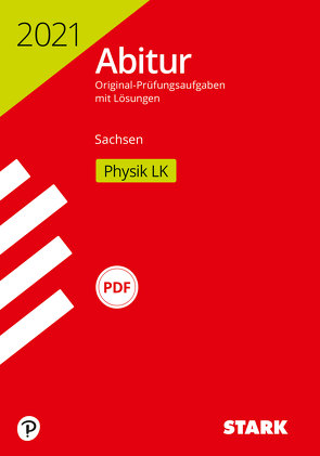 STARK Abiturprüfung Sachsen 2021 – Physik LK