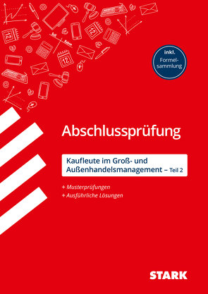 STARK Abschlussprüfung Ausbildung – Kaufleute für Groß- und Außenhandelsmanagement – Teil 2 von Bill,  Christian, Eckhardt,  Mirko