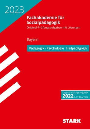 STARK Abschlussprüfung Fachakademie 2023 – Pädagogik, Psychologie, Heilpädagogik – Bayern