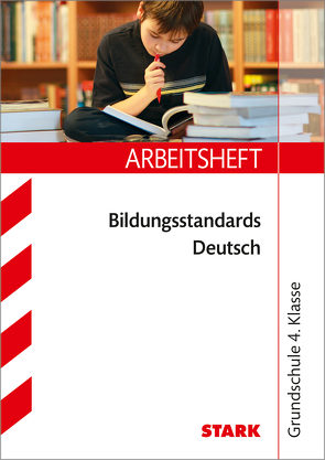 STARK Arbeitsheft Grundschule – Bildungsstandards Deutsch 4. Klasse von Röhm,  Birgit