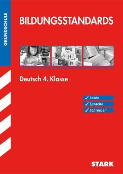 STARK Bildungsstandards Grundschule – Deutsch 4. Klasse von Drexler,  Beate, Hansberg,  Holger, Jung-Wirries,  Susanne, Koschmann,  Stefanie, Külling,  Martina, Melcher,  Nicole, Neumann,  Pia J., Palmstorfer,  Brigitte