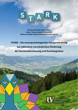 STARK – Ein neuropsychologisches Gruppentraining von Folta-Schoofs,  Kristian, Kizilirmak,  Jasmin M., Ritter,  Maxi L., Schmidt-Thieme,  Barbara, Torner,  Anna J., Wernicke,  Martina