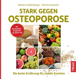 Stark gegen Osteoporose von Gewecke,  Martina, Haidenberger,  Barbara