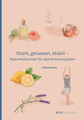 Stark, gelassen, stabil von Elies,  Michael