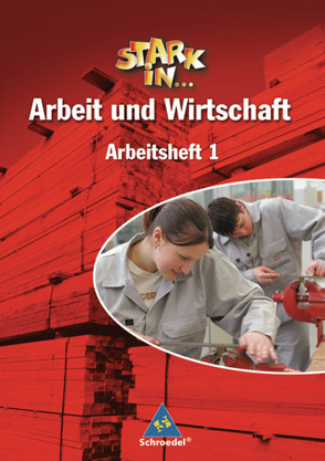 Stark in … Arbeit und Wirtschaft – Ausgabe 2005 von Behrens,  Christian, Bogenrieder,  Bettina, Eichhorn,  Frank, Kampwerth,  Maria, Landefeld,  Gerhard