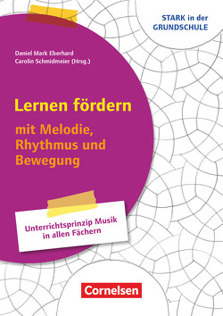 Stark in der Grundschule – Fächerübergreifend – Klasse 1-4 von Bruckmaier,  Elisabeth, Dürschinger,  Elena, Eberhard,  Daniel Mark, Förg,  Melanie, Gaul,  Magnus, Glück-Beer,  Sabine, Grow,  Joana, Grüber,  Herbert, Heinlein,  Jennifer, Hirte,  Gabriele, Jeschonneck,  Birgit, Lutz,  Julia, Schellberg,  Gabriele, Schilling-Sandvoss,  Katharina, Schmidmeier,  Carolin, Schmitt,  Daniel, Schnagl,  Tania, Tischler,  Björn, Weyrauch,  Oliver