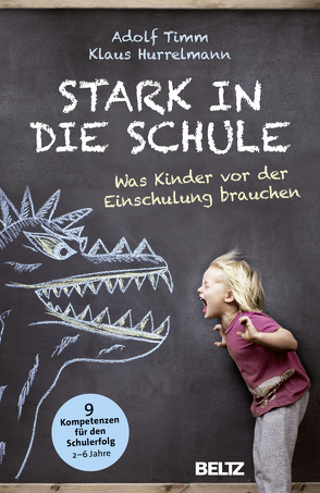 Stark in die Schule von Hurrelmann,  Klaus, Timm,  Adolf