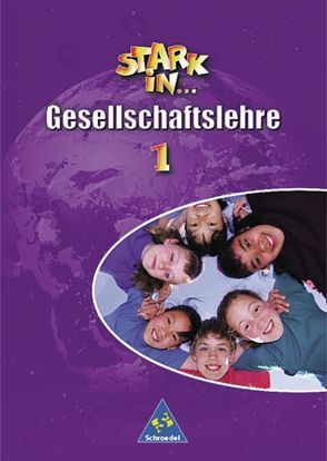 Stark in … Gesellschaftslehre / Stark in … Gesellschaftslehre – Ausgabe 2000 von Bogenrieder,  Bettina, Kaiser,  Georg