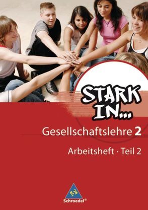 Stark in … Gesellschaftslehre – Ausgabe 2007 von Bogenrieder,  Bettina, Bolte,  Eckhart, Derichs,  Johannes, Eichhorn,  Frank, Kaiser,  Georg, Mand,  Angela, Mittrowann,  Ute, Winkelmann,  Bernd