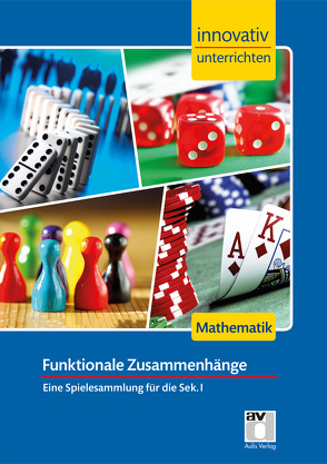 STARK Innovativ Unterrichten – Mathematik Sek. I – Funktionale Zusammenhänge von Baumann,  Kathrin, Hofmann,  Ralf, Schindler,  Christian, Weber,  Günther