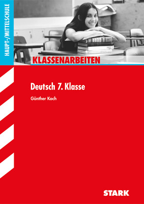 STARK Klassenarbeiten Haupt-/Mittelschule – Deutsch 7. Klasse von Koch,  Günther