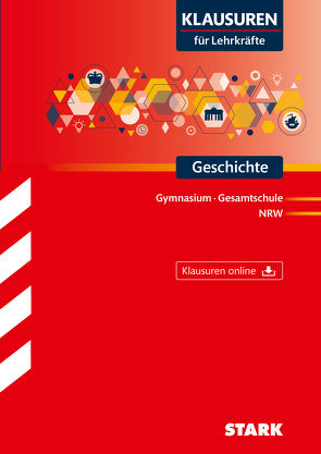 STARK Klausuren für Lehrkräfte – Geschichte – NRW von Brolle,  Anja, Guse,  Klaus-Michael, Tervooren,  Klaus