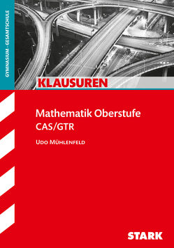 STARK Klausuren Gymnasium – Mathematik Oberstufe von Mühlenfeld,  Udo