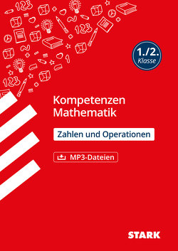 STARK Kompetenzen Mathematik – 1./2. Klasse Zahlen und Operationen von Andresen,  Sabrina, Kersten,  Katja