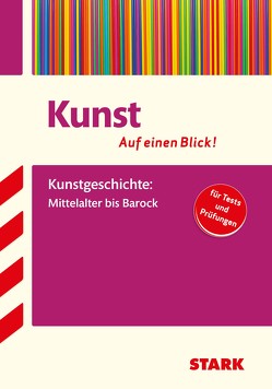 STARK Kunst – auf einen Blick! Kunstgeschichte von Ilg,  Raimund