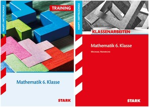 STARK Mathematik 6. Klasse Haupt-/Mittelschule – Klassenarbeiten + Training von Heinrichs,  Michael