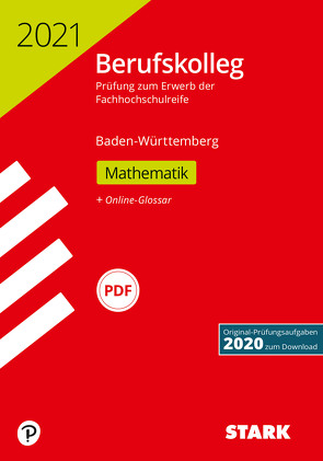 STARK Original-Prüfungen Berufskolleg 2021 – Mathematik – BaWü